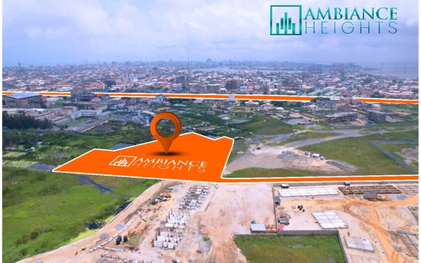 AMBIANCE HEIGHTS, LEKKI PHASE 1 — LUXURIOUS 2 & 3 BEDROOM MAISONETTE AND 4 BEDROOM PENTHOUSE