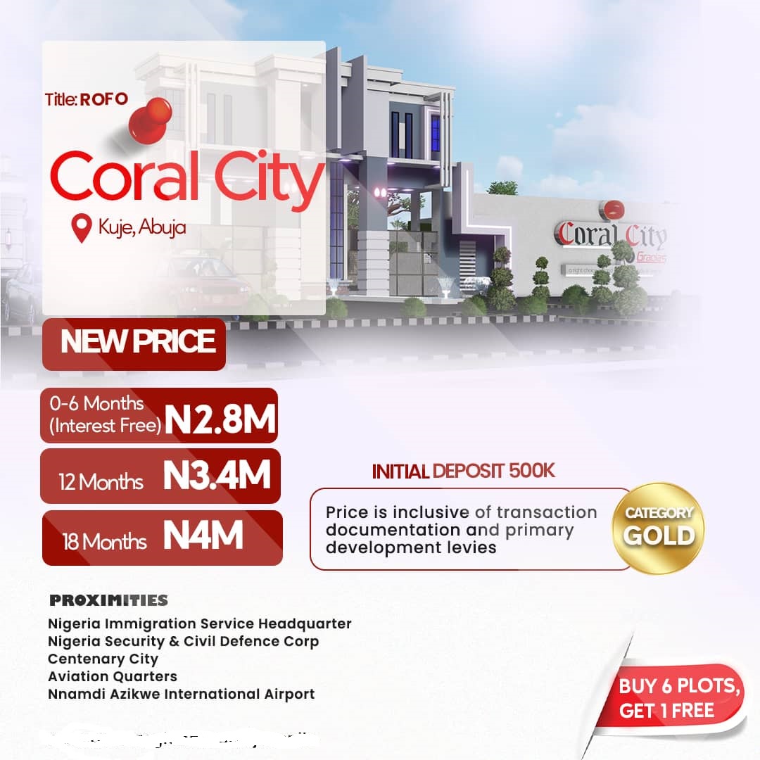 INVEST IN YOUR CHILDREN’S FUTURE – SECURE A PLOT OF LAND IN CORAL CITY, KUJE ABUJA