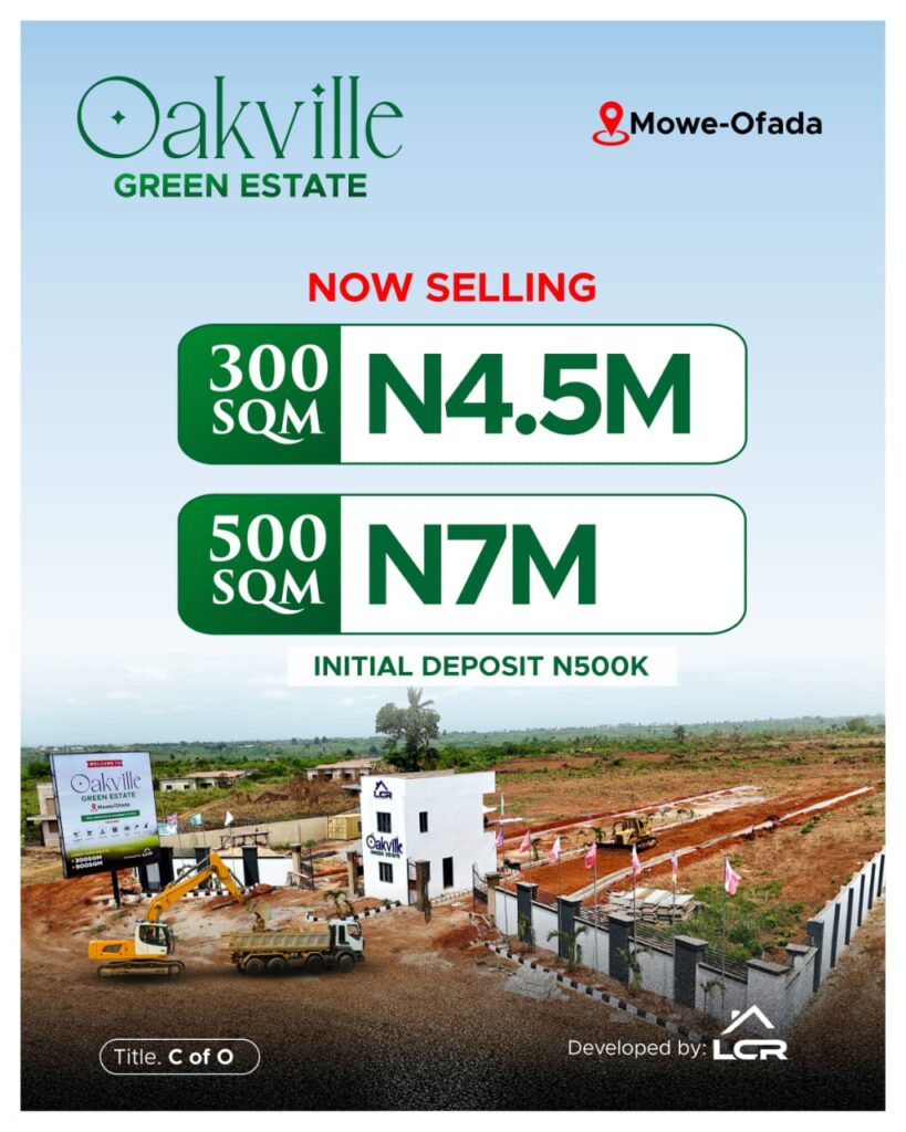 INTRODUCING-OAK-VILLE-GREEN-ESTATE-MOWE-OFADA-OGUN-STATE-OBAFEMI-OWODE-LGA-launch-price -1